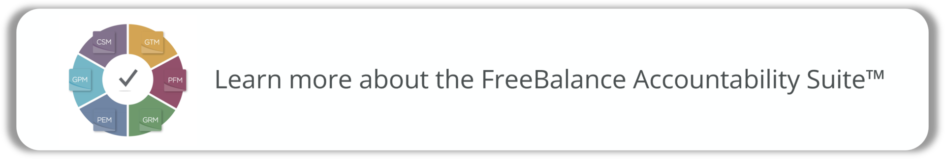 FreeBalance Accountability Suite. Learn More